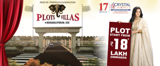 Crystal’s Legacy Premium Villa Plots at Real Mahabalipuram, ECR  A 5.5-acre heritage-inspired gated community • 129 villa plots • RERA approved